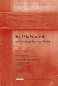 By His Wounds SATB choral sheet music cover